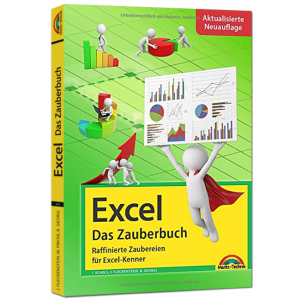 Excel - Das Zauberbuch - aktualisierte Auflage!